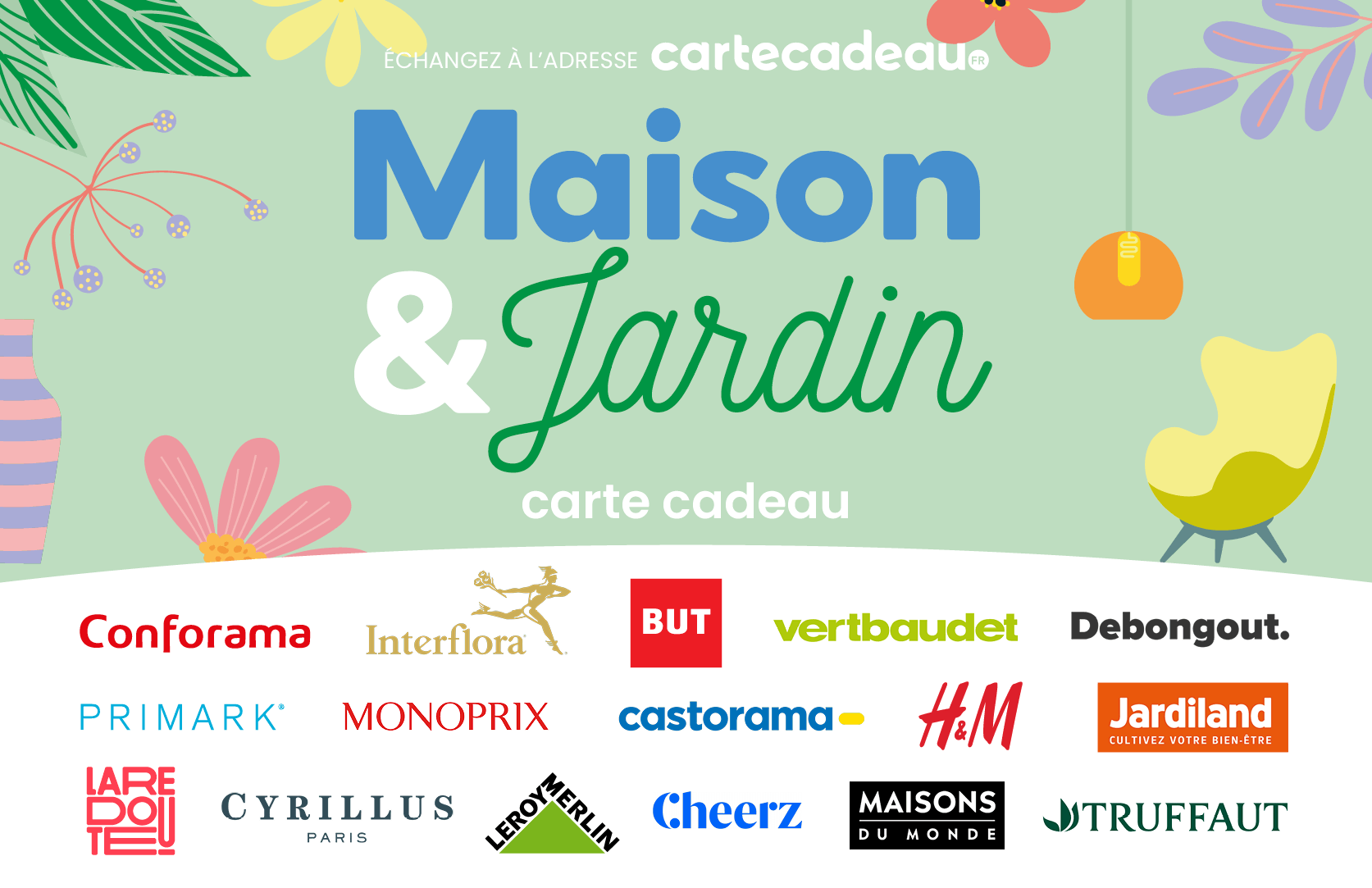 Carte cadeau Maison & Jardin